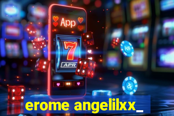 erome angelilxx_